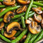 Green Beans and Mushrooms